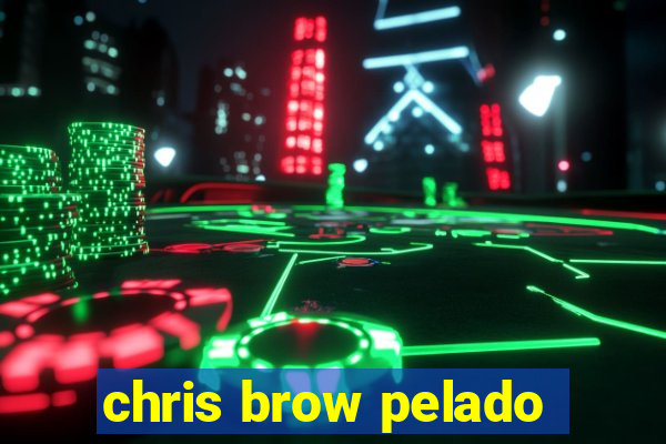 chris brow pelado