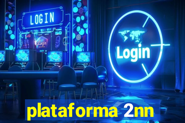 plataforma 2nn