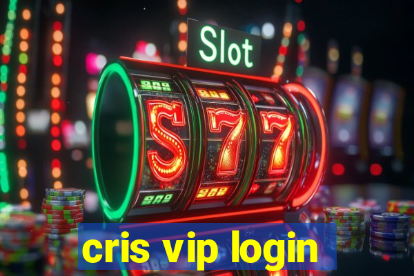 cris vip login