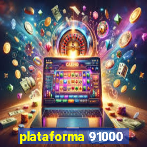 plataforma 91000