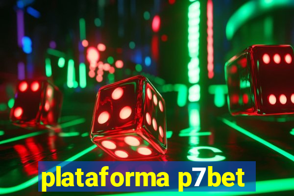 plataforma p7bet