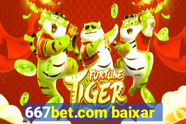 667bet.com baixar