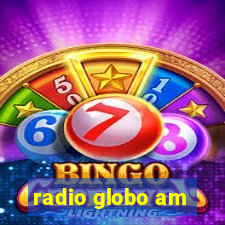 radio globo am