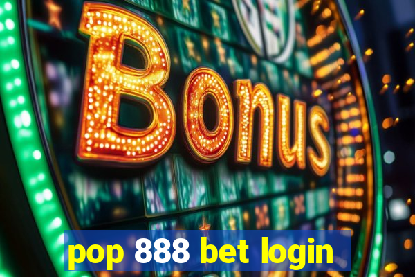 pop 888 bet login