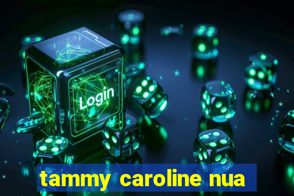 tammy caroline nua