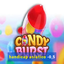 handicap asiatico -0,5