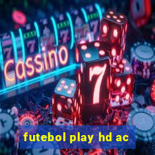 futebol play hd ac