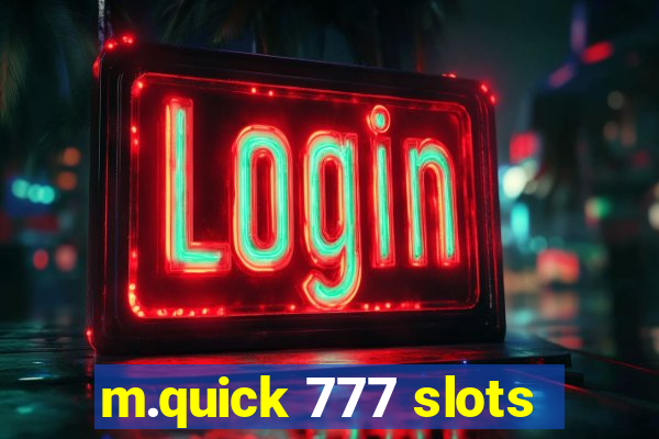 m.quick 777 slots