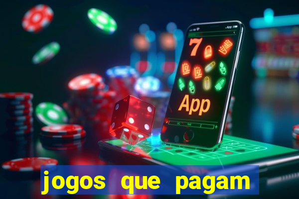 jogos que pagam dinheiro de verdade 2024