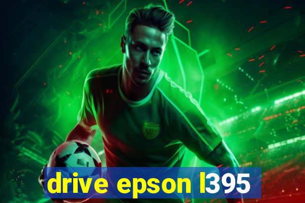 drive epson l395