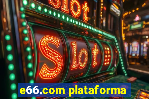 e66.com plataforma