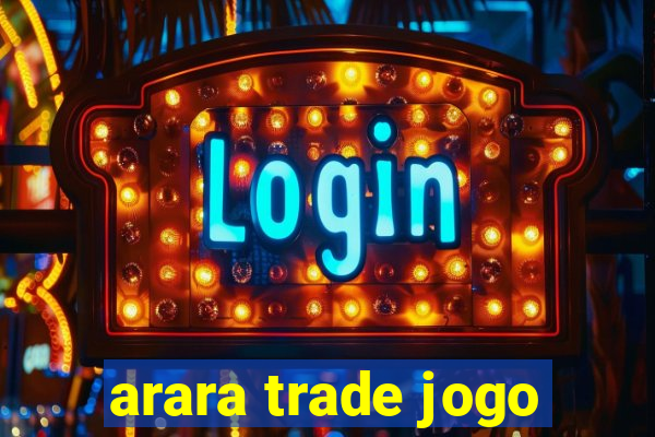 arara trade jogo