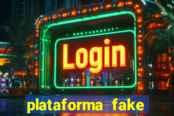 plataforma fake para jogar