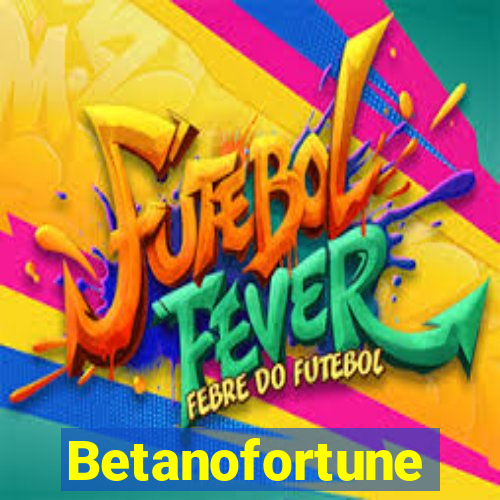 Betanofortune