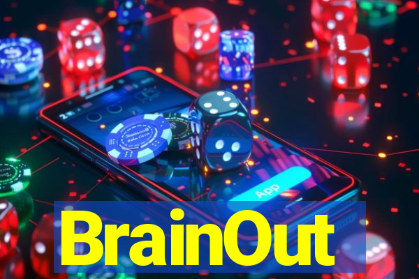 BrainOut