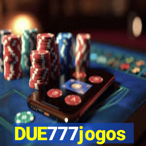 DUE777jogos