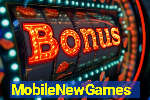 MobileNewGames