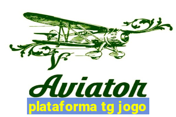 plataforma tg jogo