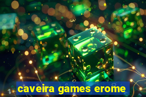 caveira games erome