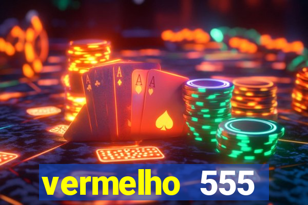 vermelho 555 plataforma de jogos