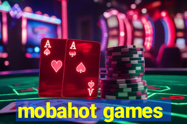 mobahot games