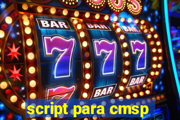 script para cmsp