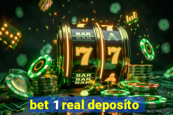 bet 1 real deposito