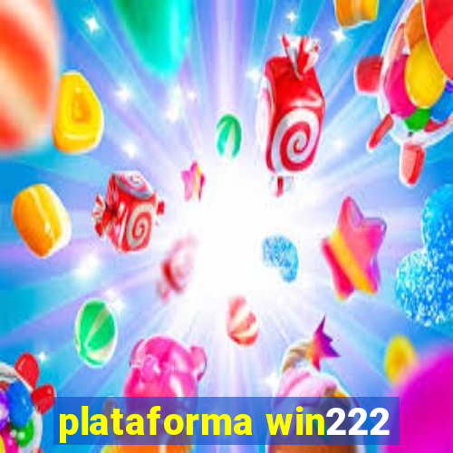 plataforma win222