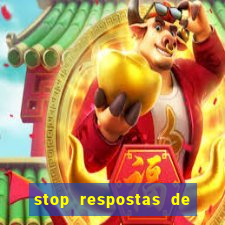 stop respostas de a a z