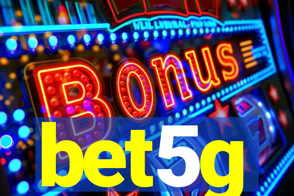 bet5g