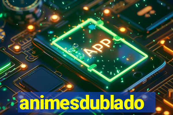 animesdublado