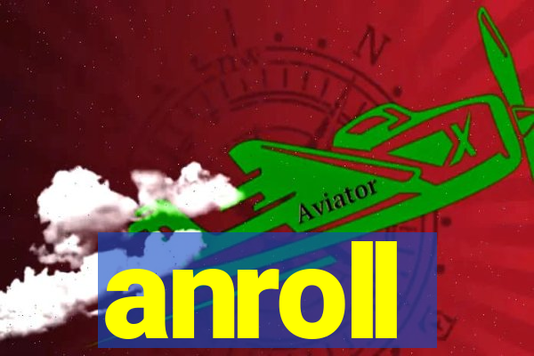 anroll