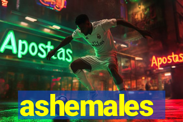 ashemales