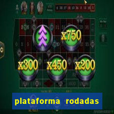 plataforma rodadas gratis sem deposito