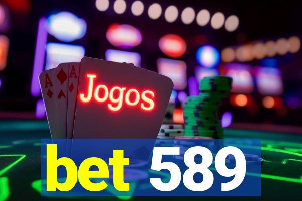 bet 589