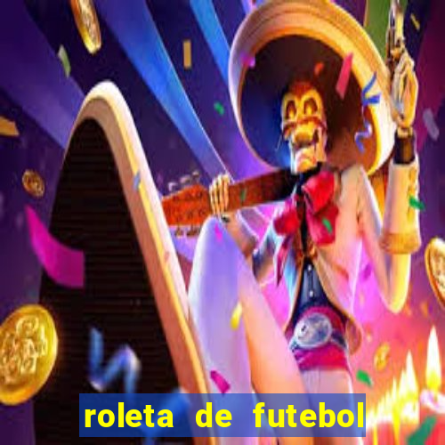 roleta de futebol carreira roleta de jogadores de futebol