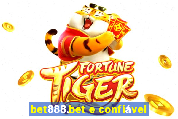 bet888.bet e confiável