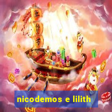 nicodemos e lilith