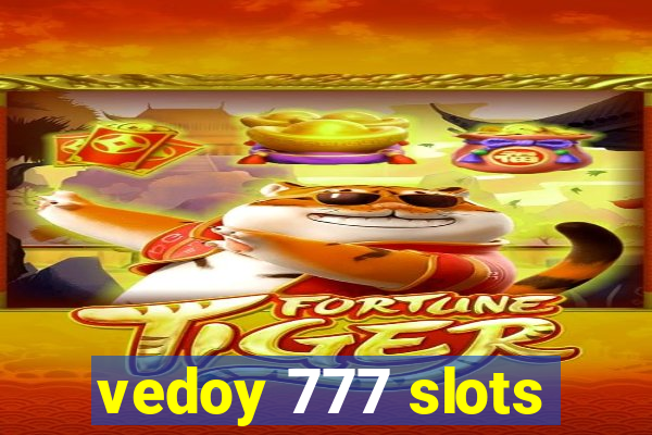 vedoy 777 slots