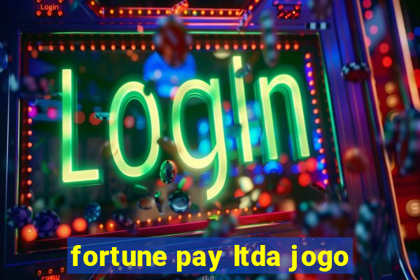 fortune pay ltda jogo