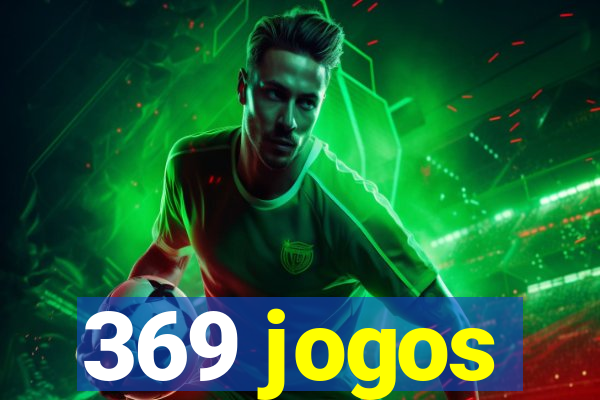 369 jogos