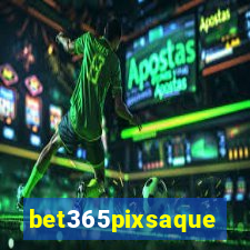 bet365pixsaque