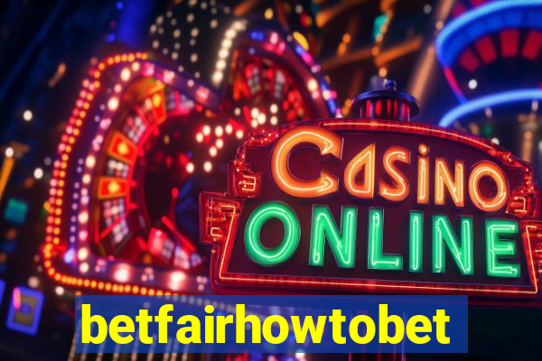 betfairhowtobet