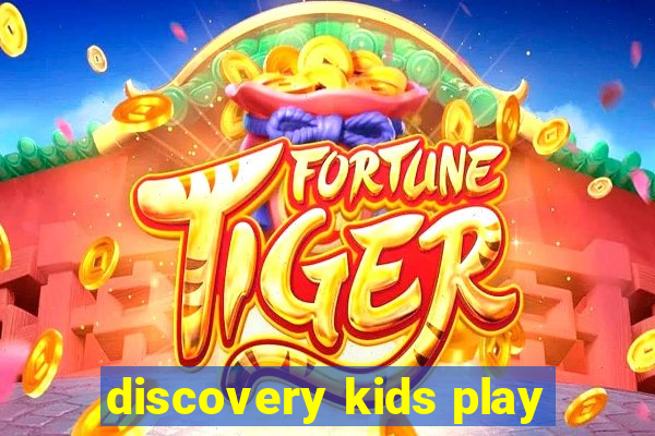 discovery kids play