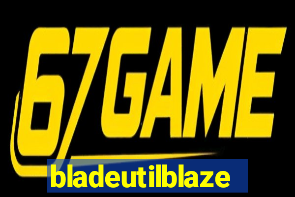 bladeutilblaze