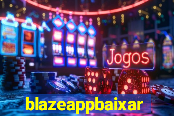 blazeappbaixar