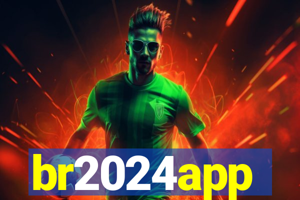 br2024app