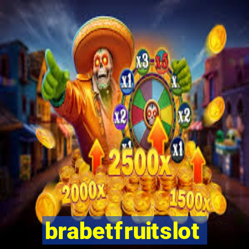 brabetfruitslot