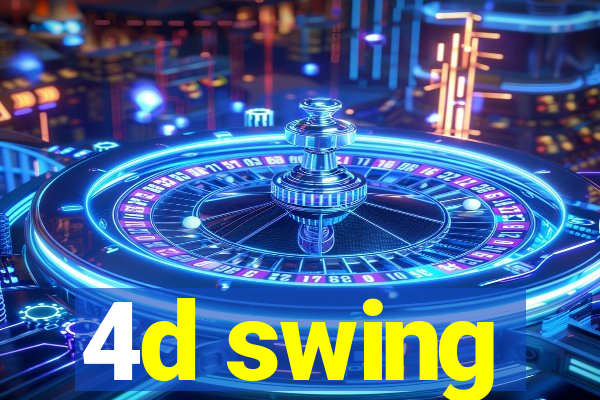 4d swing