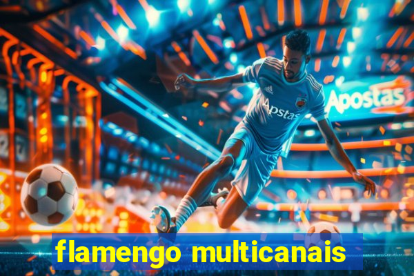 flamengo multicanais